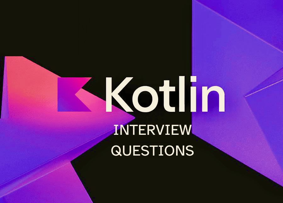 Kotlin Interview Questions